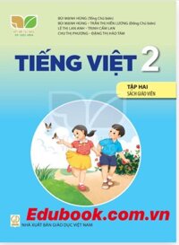 Tiếng Việt lớp 2 tập 2 Sách giáo viên - Kết nối tri thức với cuộc sống