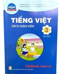 Tiếng việt lớp 3 tập 1 Sách giáo viên - Chân trời sáng tạo