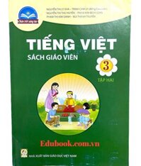 Tiếng Việt lớp 3 tập 2 Sách giáo viên - Chân trời sáng tạo