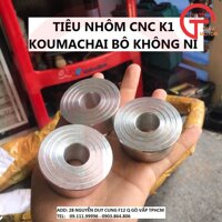 TIÊU NHÔM CNC K1 KOUMACHAI BÔ KHÔNG NỈ
