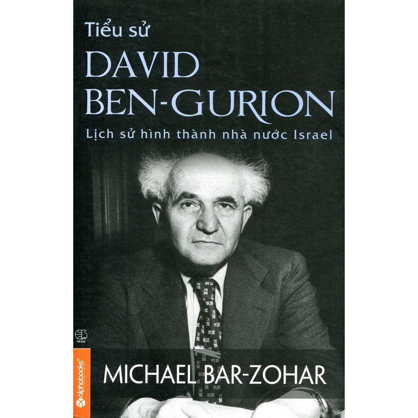 Tiểu sử David Ben - Gurion: Lịch sử hình thành nhà nước Israel