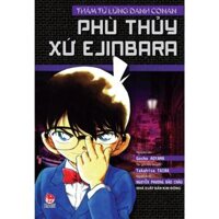 Tiểu thuyết Conan Phù thủy xứ Ejinbara - Thám tử lừng danh - NXB Kim Đồng