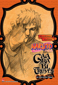 Tiểu Thuyết Naruto - Gaara Bí Truyền: Sa Trần Huyễn Tưởng
