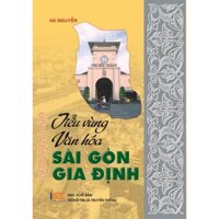 Tiểu vùng văn hóa Sài Gòn Gia Định - TT