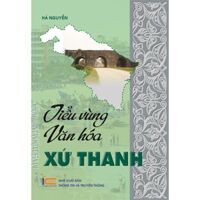 Tiểu Vùng Văn Hóa Xứ Thanh