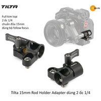 Tilta 15mm Rod Holder Adapter dùng 2 ốc 1/4 gắn bộ follow focus
