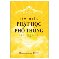 Tìm Hiểu Phật Học Phổ Thông