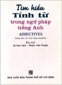 Tìm Hiểu Tính Từ Trong Ngữ Pháp Tiếng Anh - Sách Bỏ Túi Không Kèm Cassette