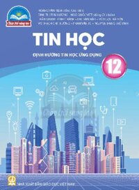 Tin học 12 - Định hướng Tin học ứng dụng (Chân trời)