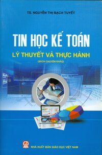 Tin Học Kế Toán Lý Thuyết Và Thực Hành Sách Chuyên Khảo