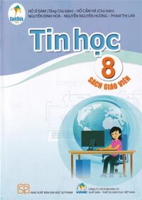 Tin Học Lớp 8 Sách Giáo Viên (Cánh Diều)