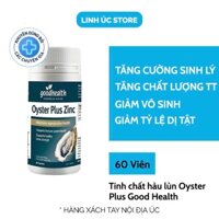 Tinh chất hàu cao Oyster Plus Goodhealth New Zealand tăng chất lượng tinh trùng 60 viên