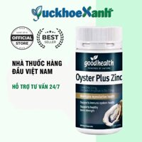 Tinh Chất Hàu New Zealand Good Health Oyster Plus - Giúp Tăng Cường Sinh Lý Nam Giới (Hộp 60 Viên)