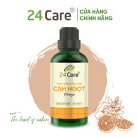 Tinh Dầu Cam Ngọt Nguyên Chất 24Care - Tinh Dầu Xông Thơm Phòng Giúp Giảm Căng Thẳng, Ngủ Ngon, Khử Mùi - Tinh dầu Sả Chanh Bạc Hà Oải hương Ngọc Lan Tây Tràm Trà Bưởi Ngọt Vỏ Quế - 50ml