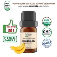 Tinh Dầu Chuối Nguyên Chất Hữu Cơ MỘC THỦY 100ML - Banana Essential Oil - Khử Mùi Xông Thơm Phòng, Thư Giãn - Đạt chuẩn chất lượng kiểm định - 10ml