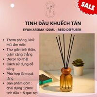 Tinh dầu khuếch tán thơm phòng Eyun Aroma - Hương thơm khách sạn cao cấp Reed Diffuser