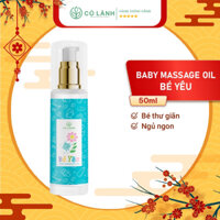 Tinh dầu massage Baby Oil Bé Yêu Cỏ Lành 50ml