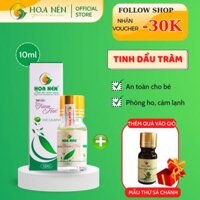 Tinh dầu tràm Huế nguyên chất Hoa Nén - Chuẩn VietGAP - Chăm sóc sức khỏe mẹ và bé 3ml - 100ml - 10ml