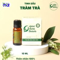 Tinh dầu Tràm Trà Mộc Hoa Tràm Long An - 10ml