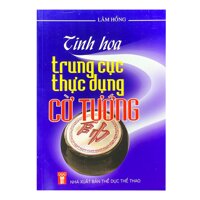 Tinh Hoa Trung Cục Thực Dụng Cờ Tướng