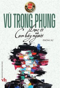 Tinh Hoa Văn Chương Việt - Lục Sì Và Cạm Bẫy Người