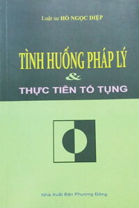 Tình Huống Pháp Lý Và Thực Tiễn Tố Tụng