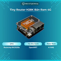 Tiny Router H28K Chạy OpenWRT, Chip RK3528, Ram 4G, Rom 64G, Lan 1G - BH Lỗi 1-1 3 Tháng