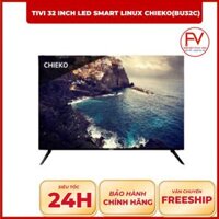 Tivi 32 inch Led Smart Linux CHIEKO BU32C Chính Hãng 2025