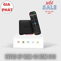 Tivi Box EVPAD 6P Ram 4G + Rom 64G Android 10.0 Xem Truyền Hình Quốc Tế Miễn Phí Có Remote Hỗ Trợ Voice