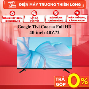 Tivi Coocaa 40 inch 40Z72