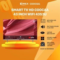 Tivi Coocaa 43 inch 43S3U công nghệ hình ảnh Full HD 1920 x 1080 kết nối wifi mỏng nhẹ, siêu chất lượng- komex