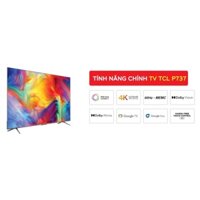 tivi LED TCL 43P737 (4K) bảo hành 2 năm