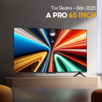 Tivi Redmi A Pro 65 inch Bản 2025 L65RB-APE- Tiết kiệm điện, bộ nhớ 3G+64G