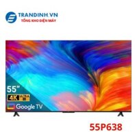 Tivi TCL 55P638 | 55 inch 4K LED Google tivi