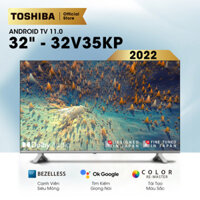 Tivi TOSHIBA LED HD Smart TV 32V35KP