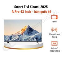 Tivi Xiaomi 43 inch A Pro QLED 2025