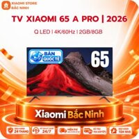Tivi Xiaomi 65 inch A Pro Google TV QLED 2026 – Bản Quốc Tế