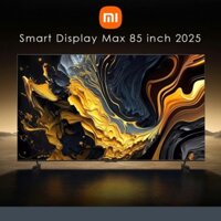 Tivi Xiaomi 85 inch Smart Display Max 85 4K QLED 2025 – Quốc Tế chính hãng
