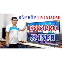 Tivi Xiaomi E55S PRO Tràn Màn Hình