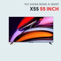 Tivi Xiaomi Redmi AI Smart X55 55 inch – Bản 2024, Tần số 120Hz, Bộ nhớ 64G