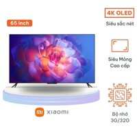 Tivi Xiaomi TV6 65 inch OLED 4K – Màn hình siêu mỏng 4.6mm, bù chuyển động MEMC