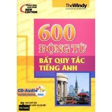 600 Động từ bất quy tắc Tiếng Anh (Kèm CD)