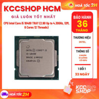 (TL) CPU Intel Core i5 10400 TRAY (2.90 Up to 4.30GHz, 12M, 6 Cores 12 Threads) - bảo hành 36 tháng sale xả lỗ flash sal