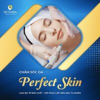 TMV Nevada - Chăm sóc da Perfect Skin 99.000Buổi