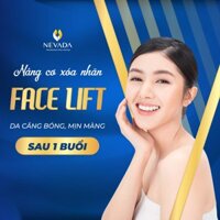 TMV Nevada- Nâng cơ xóa nhăn Face Lift  sau 1 Buổi