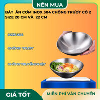 Tô chén bát  ăn cơm ăn mì  2 size 22cm và 20 cm inox 304 chống nóng chống trượt  -  to an com