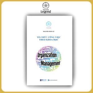 Tổ Chức Công Việc Theo Khoa Học