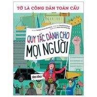 Tớ Là Công Dân Toàn Cầu - Quy Tắc Dành Cho Mọi Người