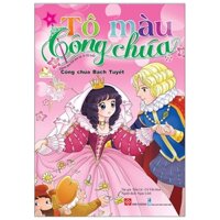 Tô Màu Công Chúa - Công Chúa Bạch Tuyết (Tái Bản)