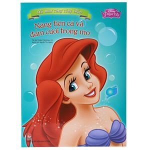 Tô màu cùng công chúa - Nàng tiên cá và đám cưới trong mơ (Disney)